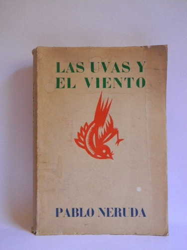 Las Uvas Y El Viento Pablo Neruda Primera Ed. 1954