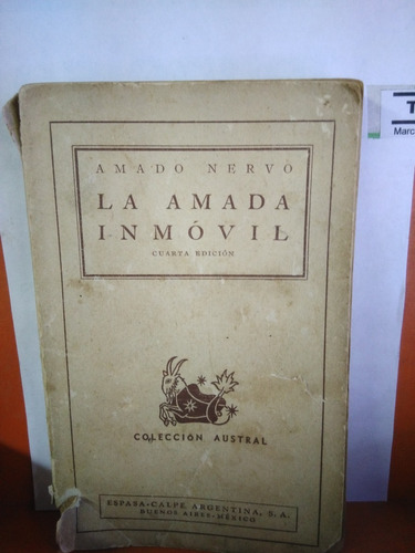 La Amada Inmóvil  De Amado Nervo   Espasa Calpe  De 1942 -tt