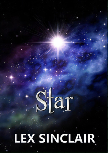 Star, De Sinclair, Lex. Editorial Lulu Pr, Tapa Blanda En Inglés
