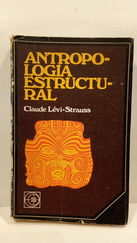 Antropología Estructural - Claude Lévi Strauss - Eudeba