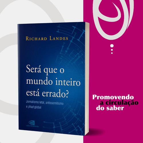 Será Que O Mundo Inteiro Está Errado?