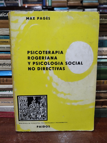 Psicoterapia Rogeriana Y Psicología Social - Max Pages