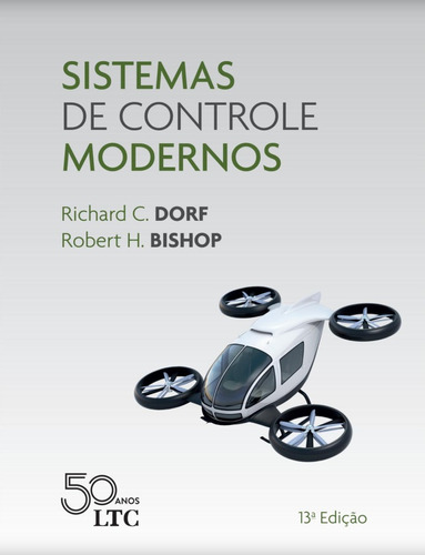 Sistemas de Controle Modernos, de DORF, Richard C.. LTC - Livros Técnicos e Científicos Editora Ltda., capa mole em português, 2018