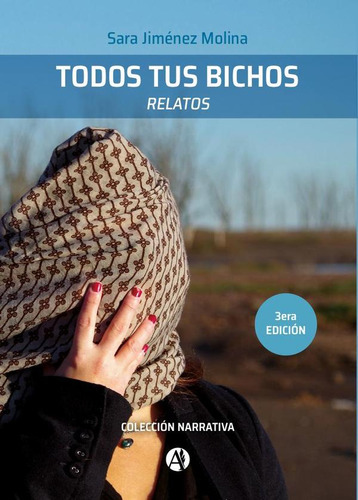 Todos Tus Bichos, De Sarajiménez Molina. Editorial Autores De Argentina, Tapa Blanda En Español, 2023