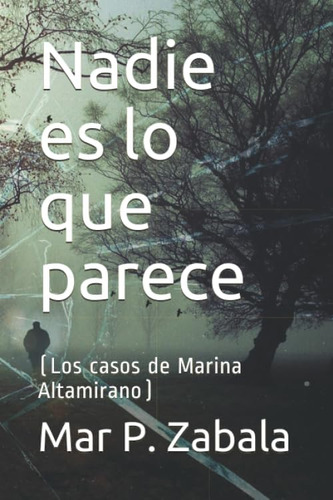 Libro: Nadie Es Lo Que Parece (los Casos De Marina (spanish
