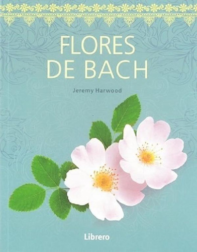 Libro - Flores De Bach - Harwood Jeremy (papel)