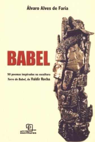 Libro Babel 50 Poemas Inspirados Na Escultura Torre De Babel