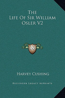 Libro The Life Of Sir William Osler V2 - Cushing, Harvey
