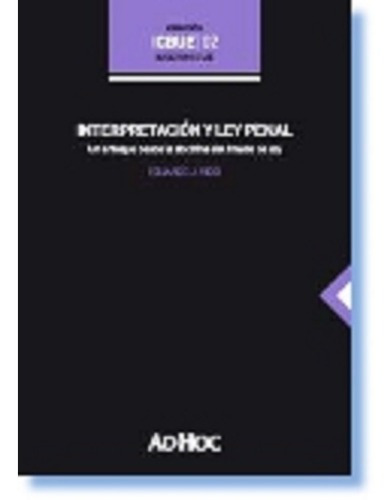 Interpretación Y Ley Penal, De Riggi, Eduardo. Editorial Ad-hoc, Edición 2013 En Español