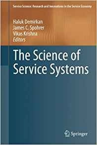 The Science Of Service Systems (service Science Research And