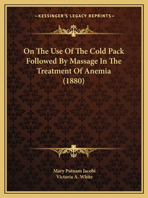 Libro On The Use Of The Cold Pack Followed By Massage In ...