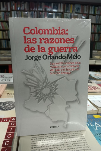Colombia: Las Razones De La Guerra