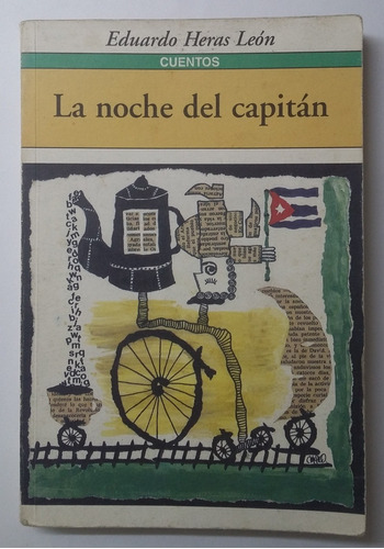 La Noche Del Capitán, Cuentos, Eduardo Heras León