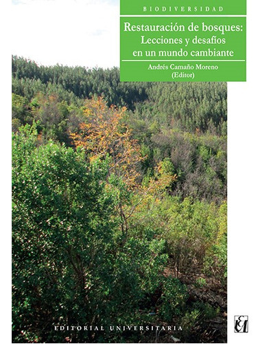 Restauracion De Bosques: Restauracion De Bosques, De A.camaño M.. Editorial Universitaria, Tapa Blanda En Castellano