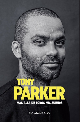 Tony Parker. M S All  De Todos Mis Sueños - Parker, Tony
