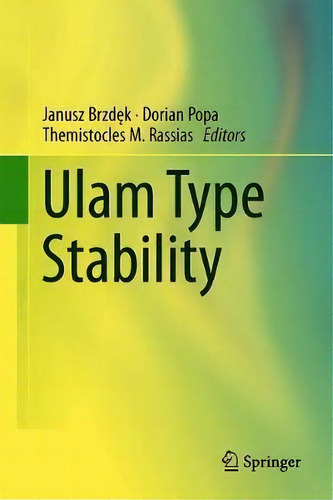 Ulam Type Stability, De Janusz Brzdek. Editorial Springer Nature Switzerland Ag, Tapa Dura En Inglés