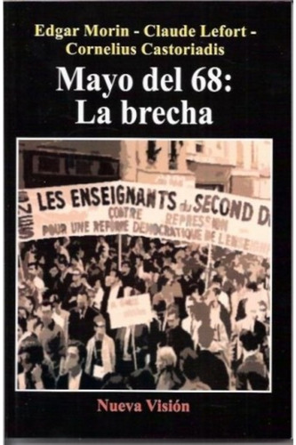 Mayo Del 68 La Brecha, Morin / Castoriadis, Nueva Visión