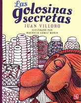 Comprar Las Golosinas Secretas Aov062 - Juan Villoro - F C E