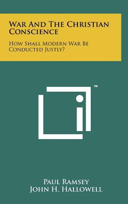 Libro War And The Christian Conscience: How Shall Modern ...