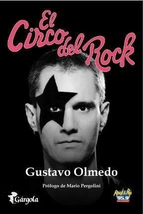 Libro El Circo Del Rock De Gustavo Olmedo