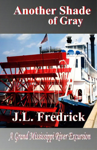 Another Shade Of Gray, De Fredrick, J. L.. Editorial Createspace, Tapa Blanda En Inglés