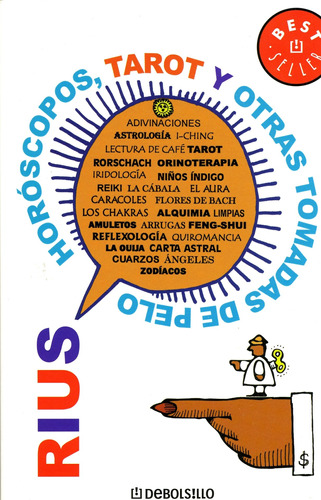 Horóscopos, Tarot y otras tomadas de pelo ( Colección Rius ), de Rius. Serie Colección Rius Editorial Debolsillo, tapa blanda en español, 2007