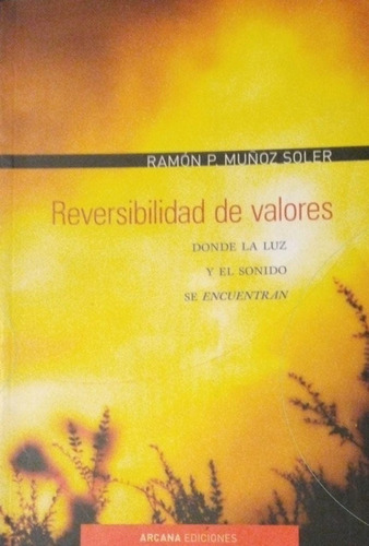 Reversibilidad De Valores Luz Y Sonido Muñoz Soler