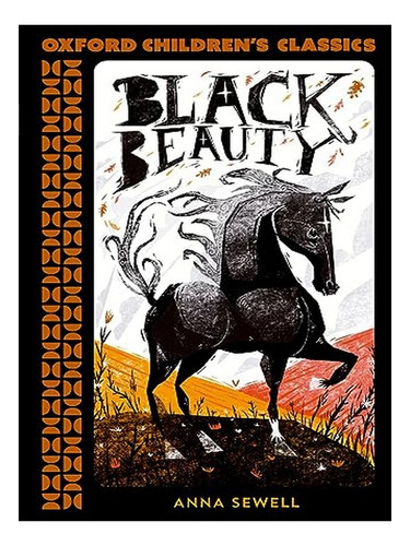 Oxford Children's Classics: Black Beauty - Anna Sewell. Eb07