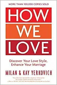 How We Love, Expanded Edition: Discover Your Love Style, Enh