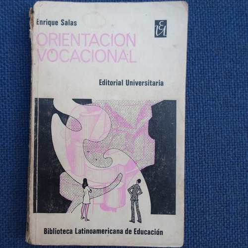 Orientacion Vocacional, Enrique Salas, Ed. Universitaria