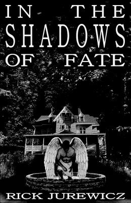 Libro In The Shadows Of Fate - Jurewicz, Richard Paul