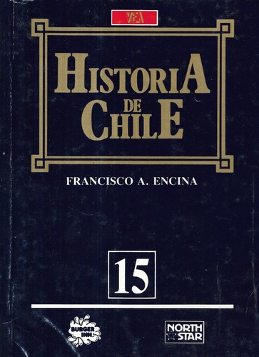 Historia De Chile N° 15 / Francisco A. Encina / Vea
