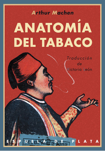 Anatomia Del Tabaco Traduccion De Victoria Leon - Machen,art