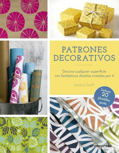 Patrones Decorativos, De Swift, Jessica. Editorial Promopress, Tapa Blanda En Español