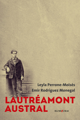 Lautréamont austral, de Perrone-Moisés, Leyla. Editora Iluminuras Ltda., capa mole em português, 2014