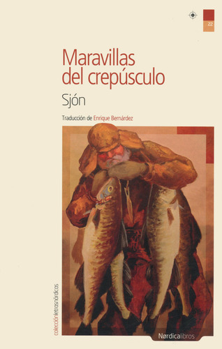 Maravillas Del Crepúsculo, Sjon, Ed. Nórdica