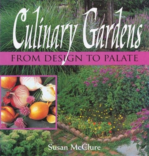 Culinary Gardens From Design To Palate