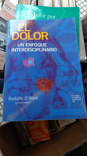 El Dolor Un Enfoque Multidisciplinario, Rodolfo D'alvia