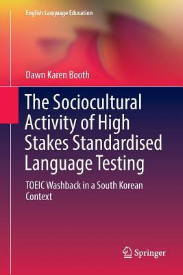 Libro The Sociocultural Activity Of High Stakes Standardi...