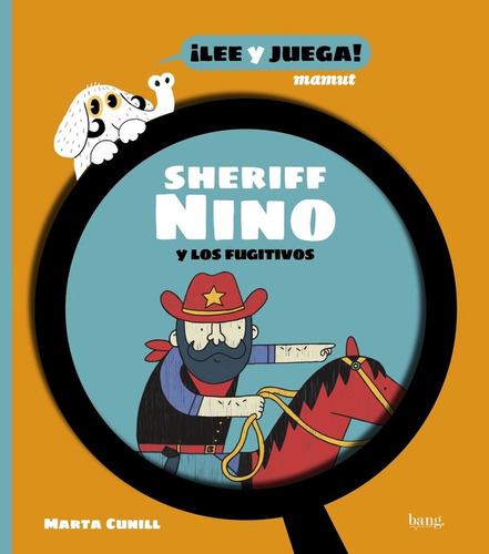 Libro El Sheriff Nino Y Los Fugitivos - Cunill, Marta
