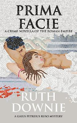 Libro Prima Facie : A Crime Novella Of The Roman Empire -...