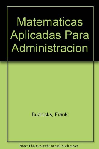 Matemáticas Aplicadas Para Administración Economía Ciencias 