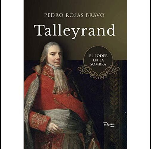 Libro: Talleyrand: El Poder En La Sombra (spanish Edition)