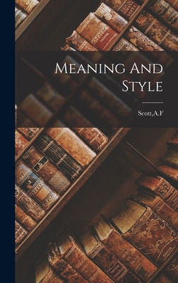 Libro Meaning And Style - Scott, A. F.