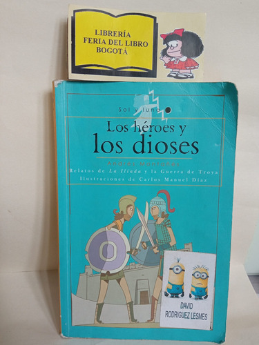 Los Héroes Y Los Dioses - Andrés Montañés - 2009 - Sol Luna