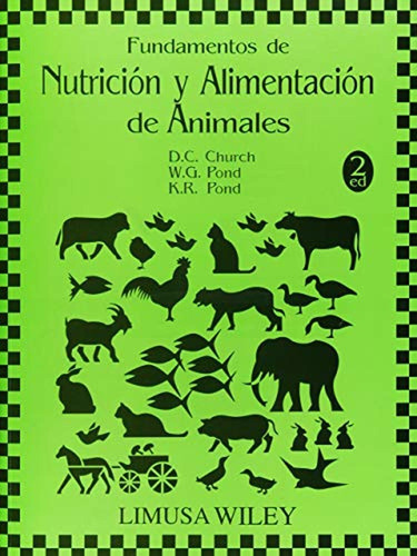 Fundamentos De Nutricion Y Alimentacion De Animales 2da Ed.