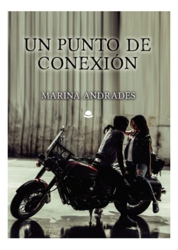 Libro Un Punto De Conexión De Marina Andrades