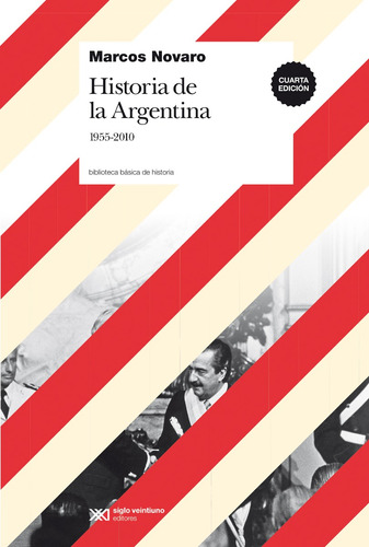 Historia De La Argentina 1955-2010, Novaro, Ed. Sxxi