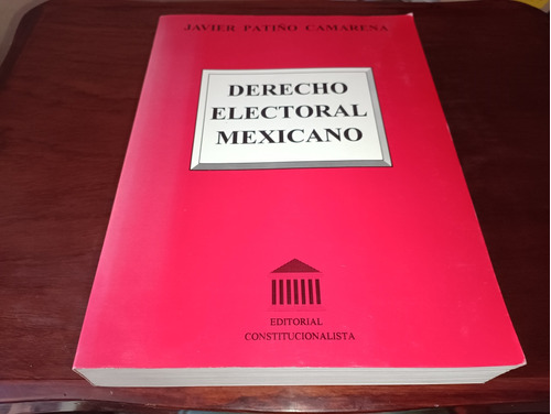 Javier Patiño Camarena Derecho Electoral Mexicano Libro