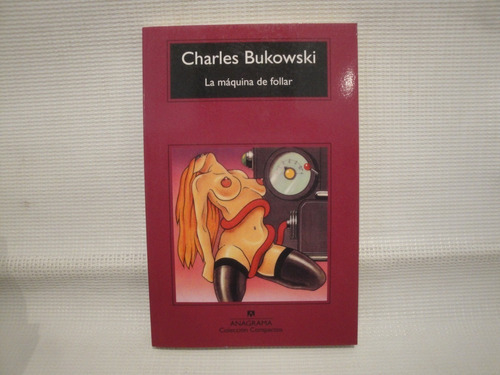 C. Bukowski - La Maquina De Follar
